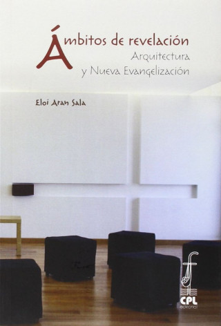 Ámbitos de revelación. Arquitectura y Nueva Evangelización