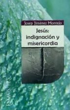 Jesús: indignación y misericordia
