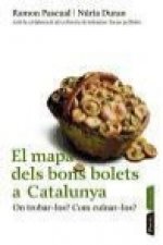 El mapa dels bolets a Catalunya : on trobar-los? com cuinar-los?