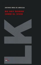 No hay reinar como el vivir