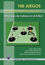 100 juegos para el entrenamiento integrado del juego de cabeza en el fútbol