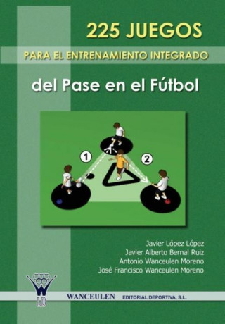 225 juegos para el entrenamiento integrado del pase en el fútbol