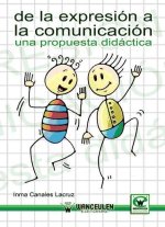 De la expresión a la comunicación : una propuesta didáctica