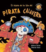 El Tesoro de La Isla del Pirata Calavera = The Lost Treasure of Skull Island