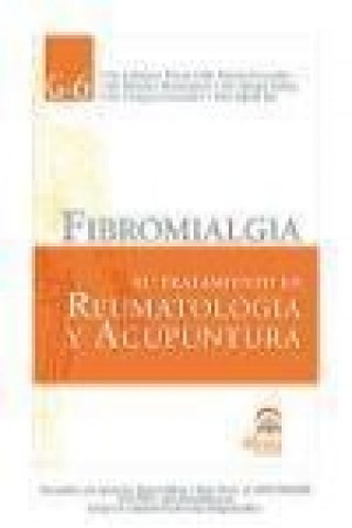 Fibromialgia : su tratamiento en reumatología y acupuntura