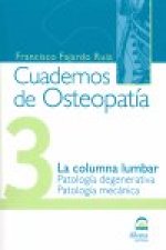 La columna lumbar : patología degenerativa y patología mecánica