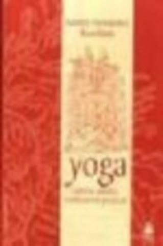 Yoga : ciencia, salud y reeducación postural