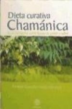 Dieta curativa chamánica : la alimentación como fuente de poder y salud