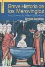Breve historia de los merovingios : los orígenes de la Francia medieval