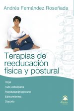 Terapias de reeducación física y postural : yoga, auto-osteopatía, reeducación postural, estiramientos, deporte