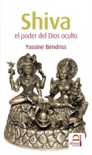 Shiva : el poder del dios oculto