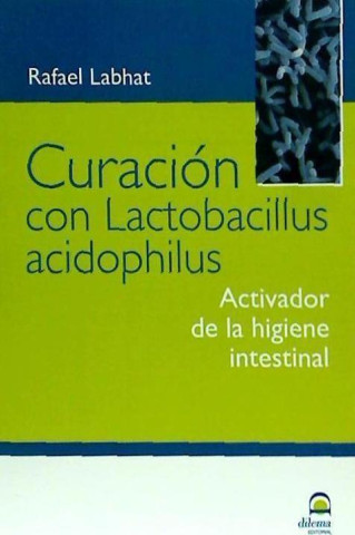 CURACIÓN CON LACTOBACILLUS ACIDOPHILUS