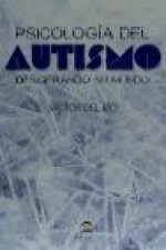 Psicología del autismo : descifrando su mundo