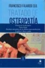 Tratado de Osteopatía. Vol. 1: Historia de la osteopatía, posturología, abordaje osteopático de las disfunciones miofasciales