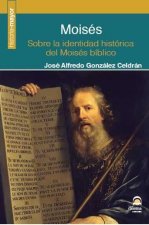 Moisés : sobre la identidad histórica del Moisés bíblico