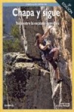 CHAPA Y SIGUE: TODO SOBRE LA ESCALADA DEPORTIVA