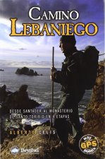 Camino lebaniego : desde Santander al Monasterio de Santo Toribio en 4 etapas