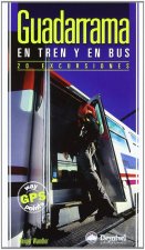 Guadarrama en tren y en bus : 20 excursiones