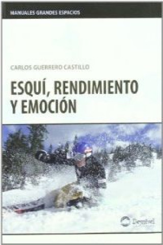 Esquí, rendimiento y emoción