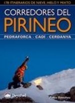 Corredores del Pirineo : Pedraforca, Cadí, Cerdanya : 178 itinerarios de nieve, hielo y mixto