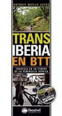 Transiberia en BTT : travesía en 19 etapas de la Península Ibérica