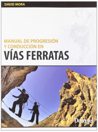 Manual de progresion y consucción de vias ferratas