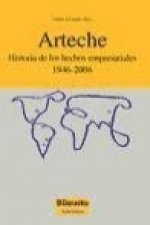 Arteche : historia de los hechos empresariales, 1946-2006