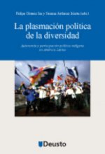 La plasmación política de la diversidad : autonomía y participación política indígena en América Latina