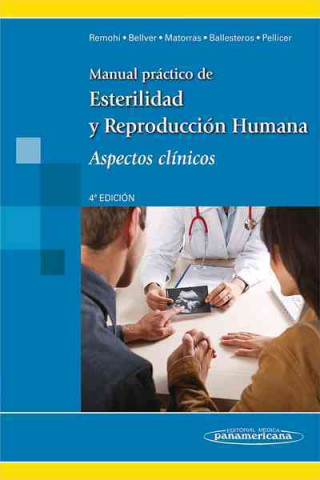 Manual Práctico de Esterilidad y Reproducción Humana. Aspectos Cínicos