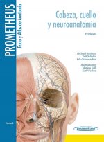 Prometheus. Texto y atlas de anatomía. Tomo 3, cabeza, cuello y neuroanatomía