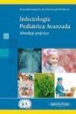 Infectología pediátrica avanzada : abordaje práctico