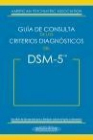 DSM-5 : guía de consulta de los criterios diagnósticos del DSM-5