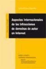 Aspectos internacionales de las infracciones de derechos de autor en Internet