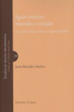 Aguas comunes, minerales y termales : un nuevo enfoque sobre su régimen jurídico