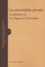 Las universidades privadas : su adaptación a la Ley orgánica de universidades