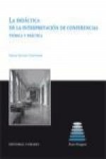 La didáctica de la interpretación de conferencias : teoría y práctica