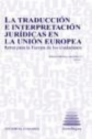 La traducción e interpretación jurídicas en la Unión Europea