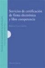 Servicios de certificación de firma electrónica y libre competencia