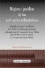 Régimen jurídico de los convenios urbanísticos : adaptado a la nueva Ley del suelo (Ley 8/2007, de 28 de mayo, de suelo) y a la nueva Ley de contratos