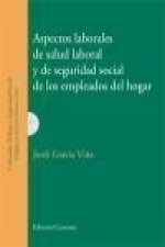 Aspectos laborales de salud laboral y de seguridad social de los empleados del hogar
