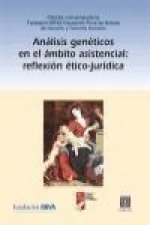 Análisis genéticos en el ámbito asistencias : reflexión ético-jurídica