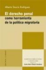 El derecho penal como herramienta de la política migratoria