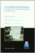 La interpretación comunitaria : la interpretación en los sectores jurídico, sanitario y social