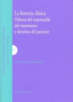 La historia clínica : deberes del responsable del tratamiento y derechos del paciente