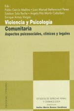 Violencia y psicología comunitaria : aspectos psicosociales, clínicos y legales