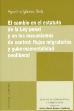 El cambio en el estatuto de la ley penal y en los mecanismos de control : flujos migratorios y gubernamentalidad neoliberal