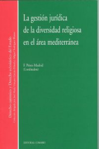 La gestión jurídica y diversidad religiosa en el área mediterránea