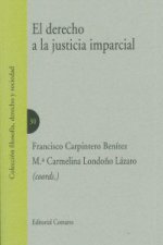 El derecho a la administración imparcial de la justicia