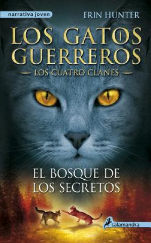 Gatos-Los Cuatro Clanes 03. El Bosque de Los Secretos
