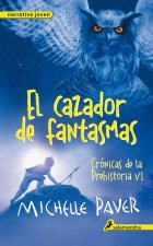 Crónicas de la Prehistoria VI. El cazador de fantasmas